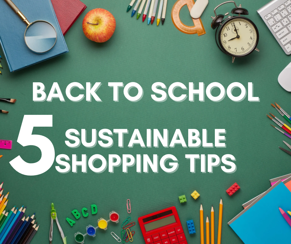 Back to School – Sustainable Shopping Tips