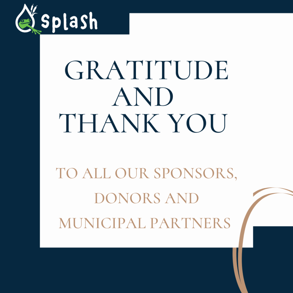 Gratitude and thank you to all of our sponsors donors and municipal partners